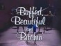 ������� �� �������� -Buffed, beautiful and bitchin